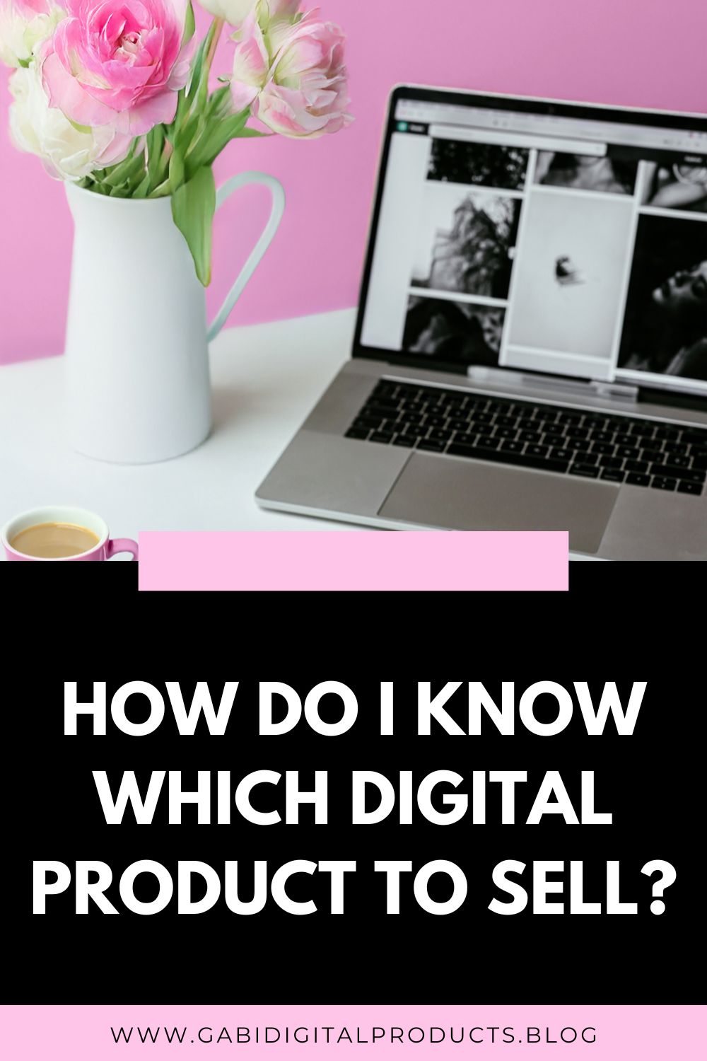 How Do I Know Which Digital Product to Sell?