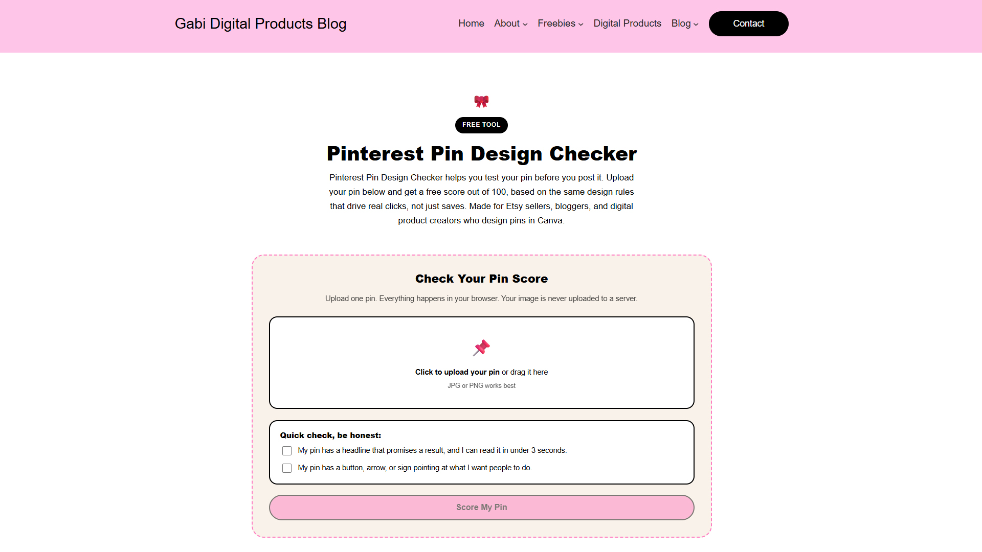 Screenshot of the free Pinterest Pin Design Checker tool on the Gabi Digital Products Blog, showing a "Check Your Pin Score" box with an image upload area for JPG or PNG pins, a "Quick check, be honest" self-assessment with two checkboxes, and a pink "Score My Pin" button.