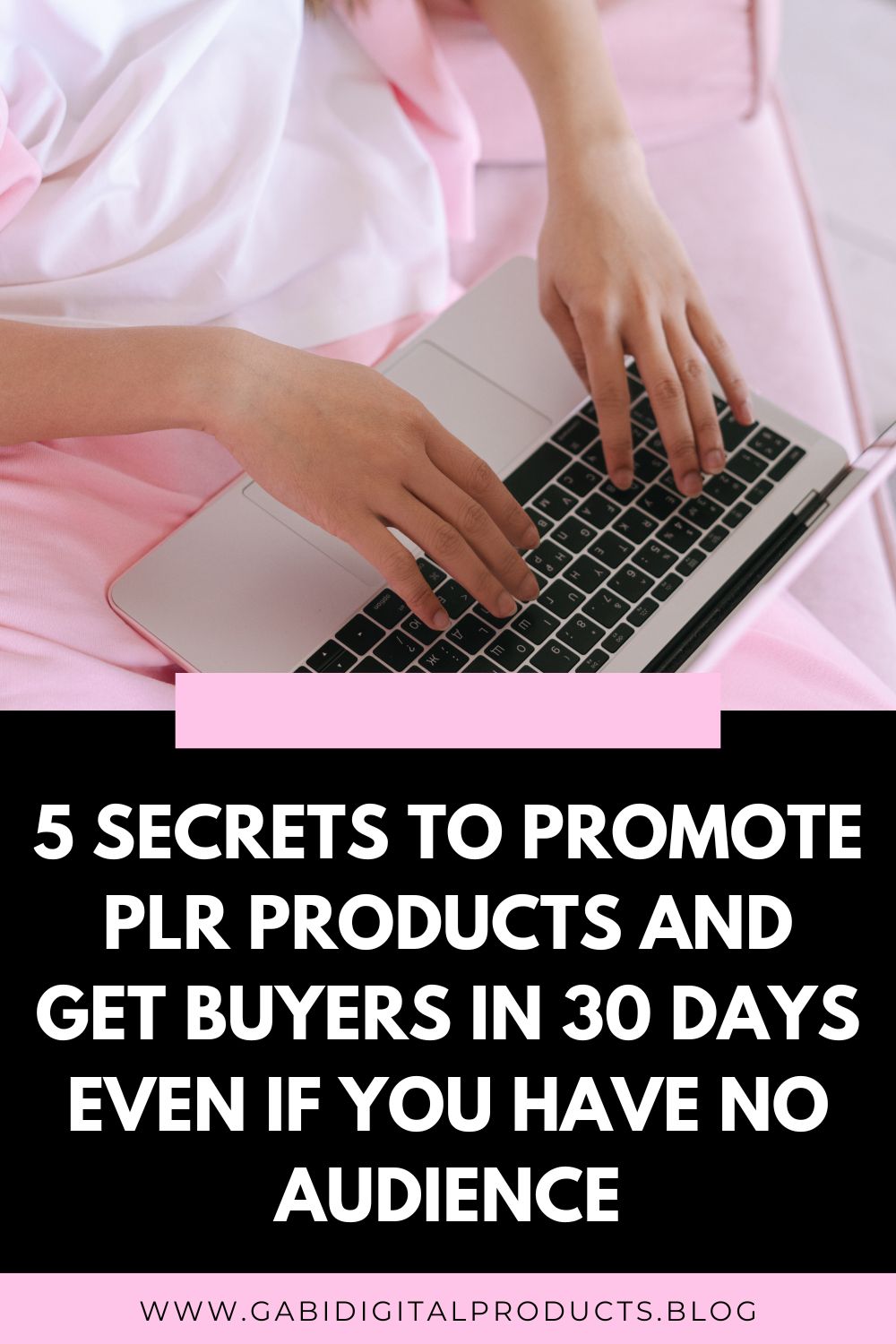 5 Secrets to Promote PLR Products and Get Buyers in 30 Days Even If You Have No Audience