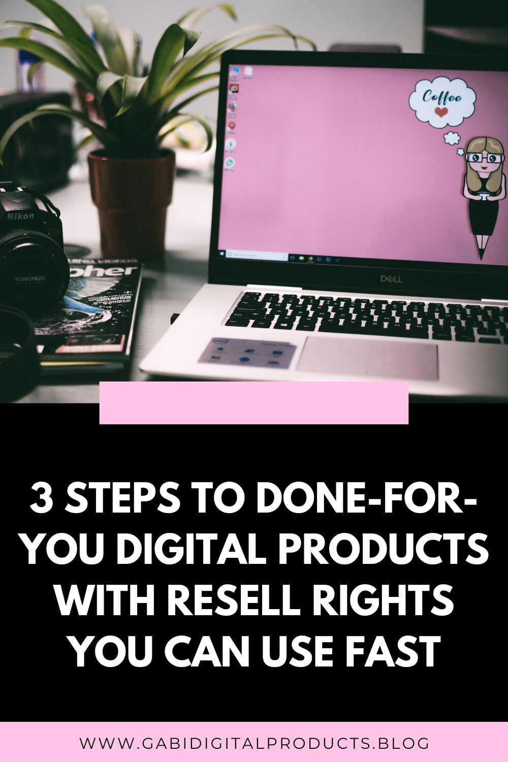 3 Steps to Done-for-You Digital Products with Resell Rights You Can Use Fast