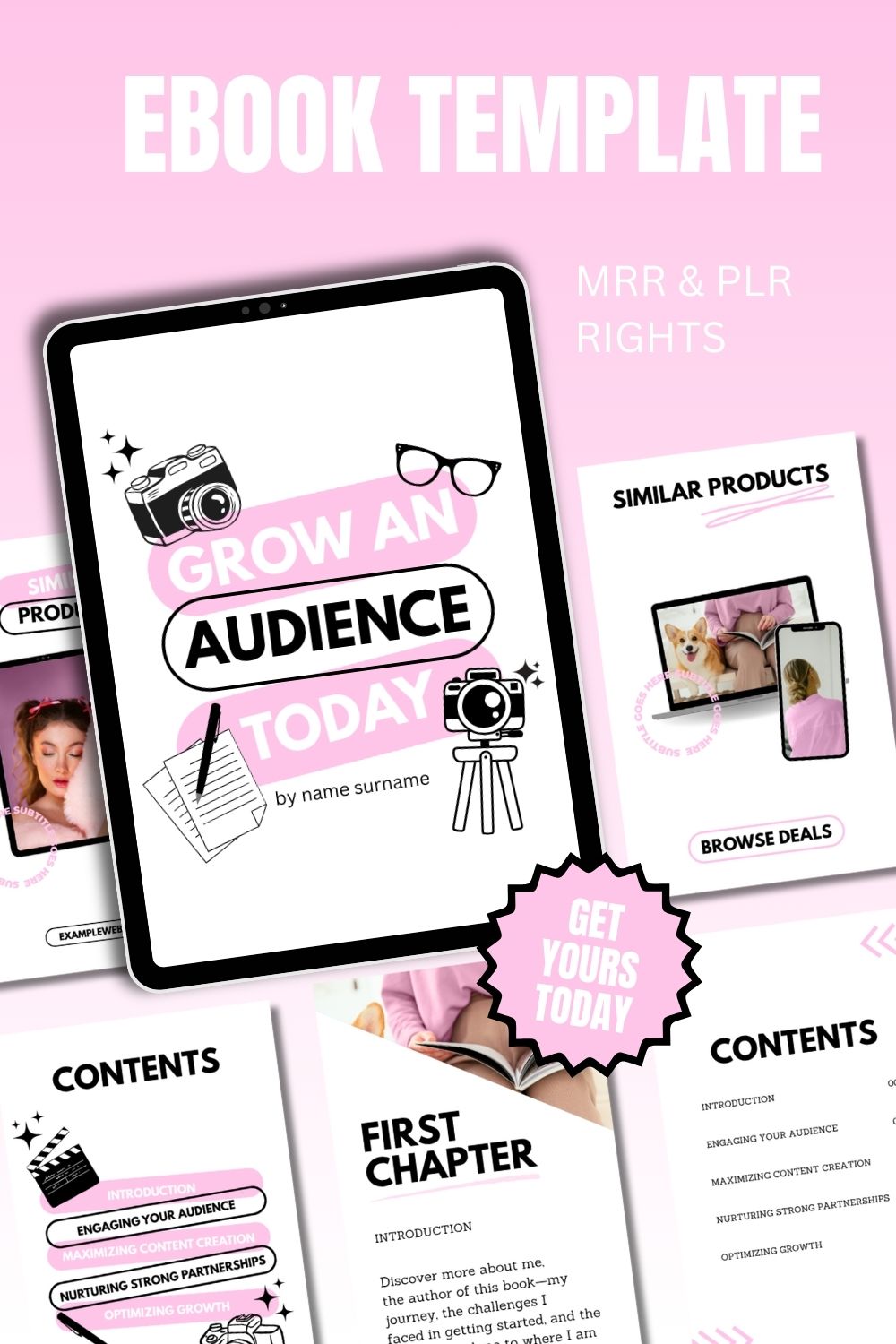 A digital tablet displaying an ebook template cover titled 'Grow an Audience Today,' featuring a camera and glasses illustration. Surrounding the tablet are various pages from the ebook template showing contents sections, a 'First Chapter' page, and promotional elements like 'MRR & PLR RIGHTS' and 'GET YOURS TODAY' stickers, alongside smaller images of a similar product and other content.