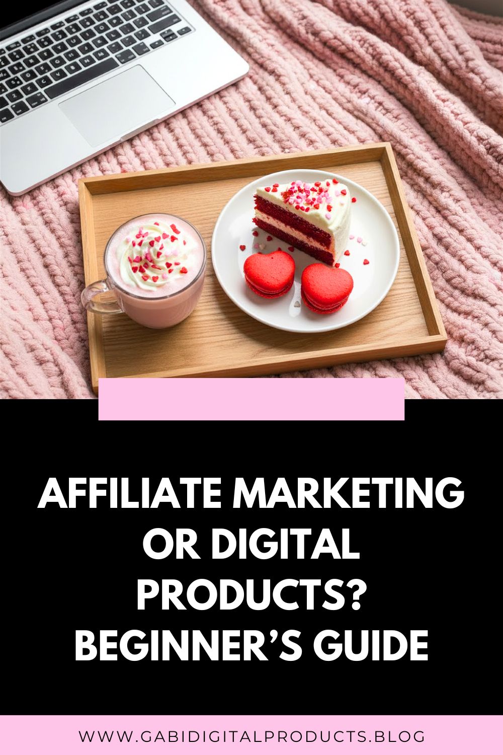 Affiliate Marketing or Digital Products? Beginner’s Guide