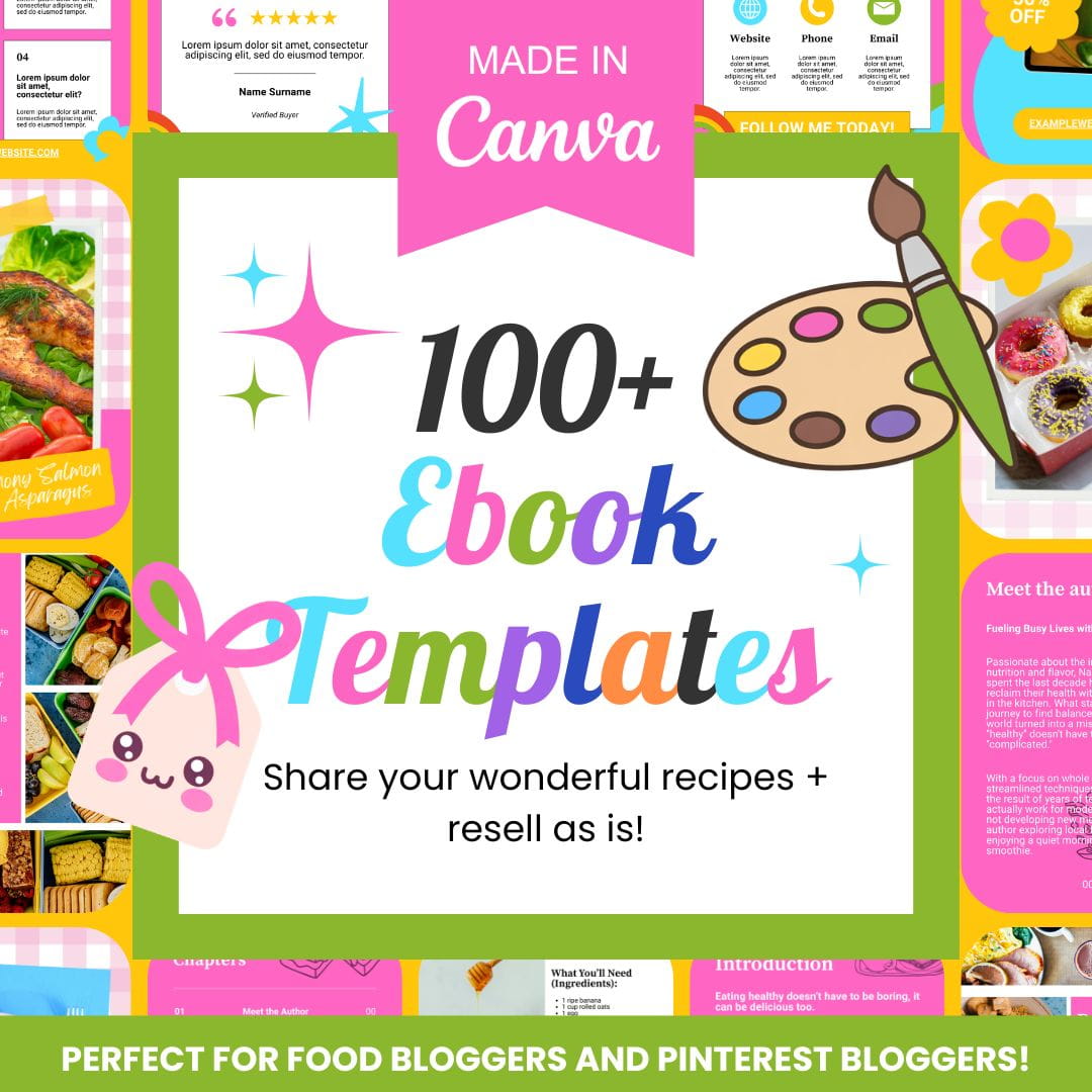 Colorful advertisement for '100+ Ebook Templates' made in Canva, including playful graphics, food images, and text targeted at bloggers. Bright and inviting.