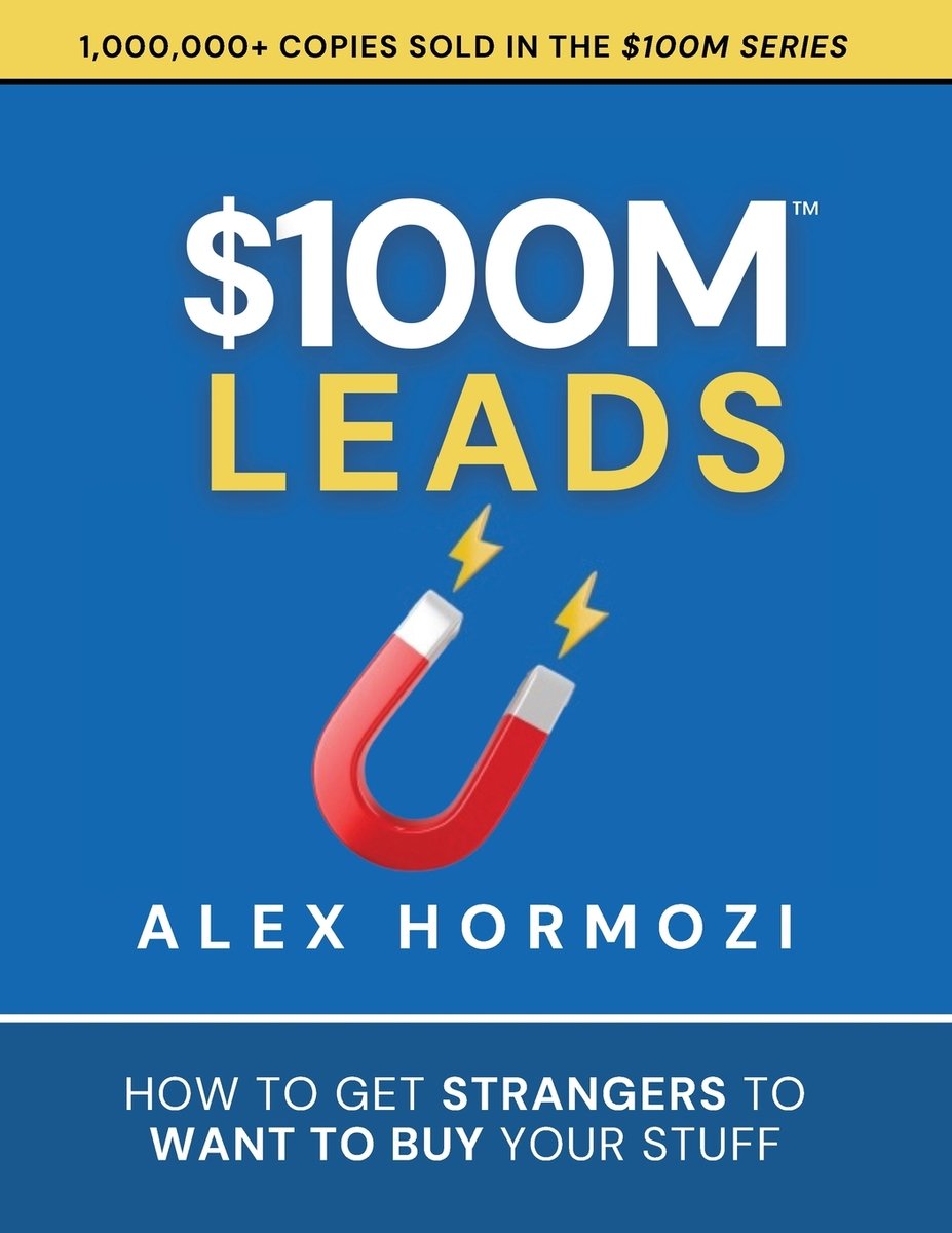 Cover of 100M Leads by Alex Hormozi with bold yellow and white text on blue and a red magnet
