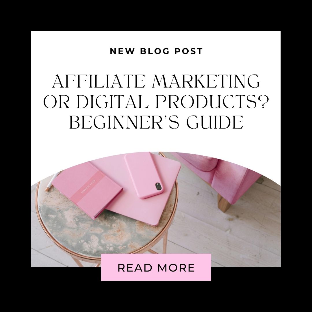 Affiliate Marketing vs Digital Products guide
