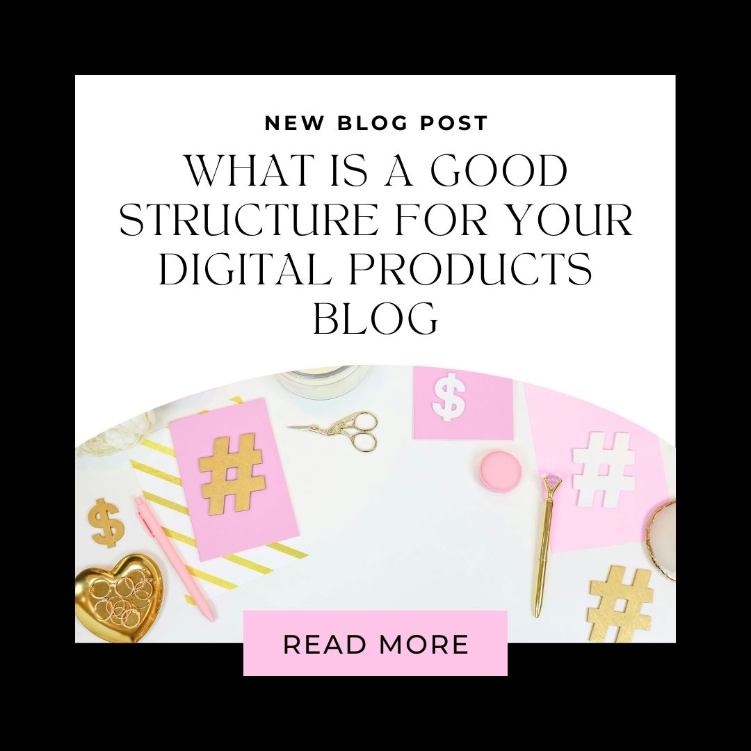 Structure for your digital products blog