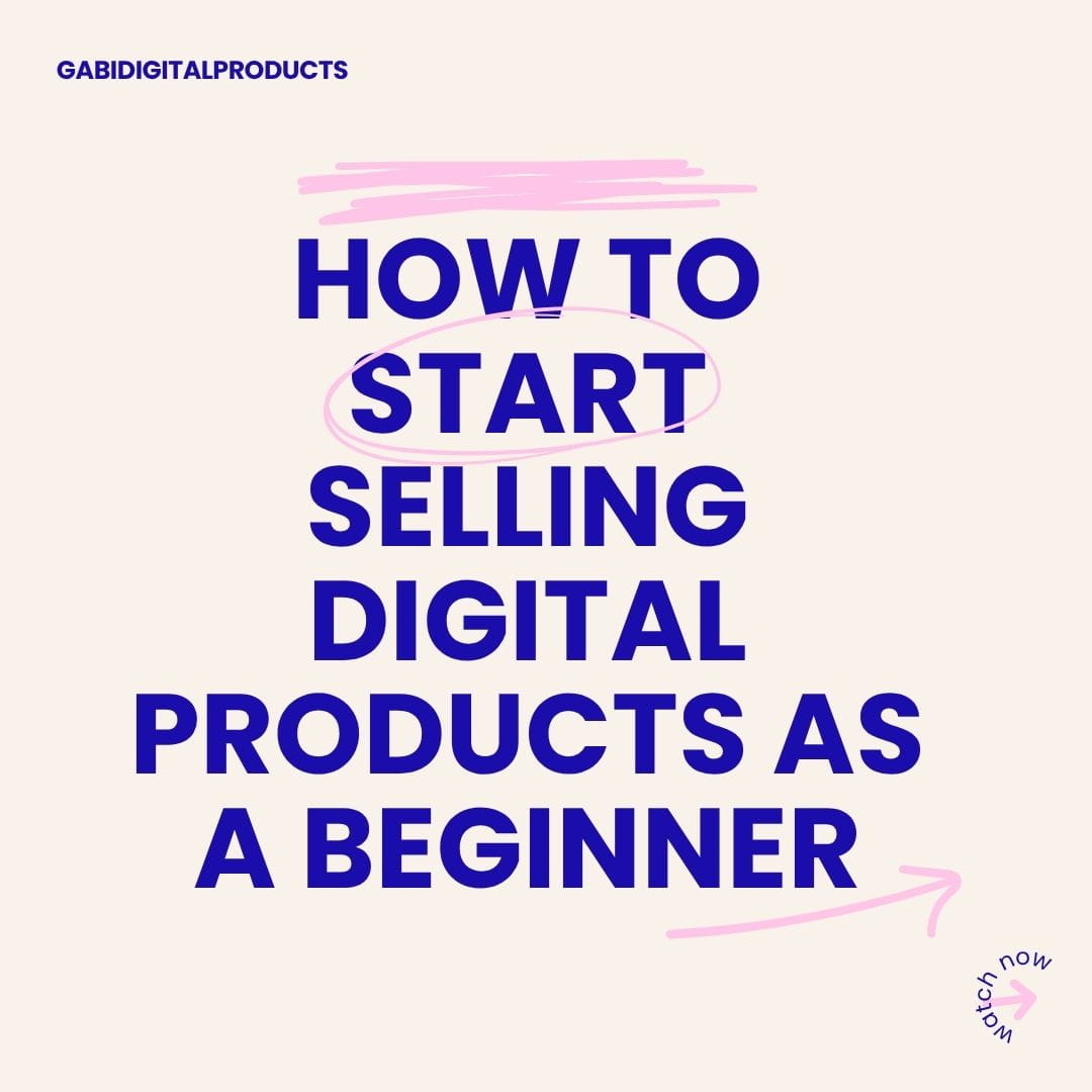 Bold blue text on a light background reads How to Start Selling Digital Products as a Beginner. Pink highlights and an arrow add emphasis.