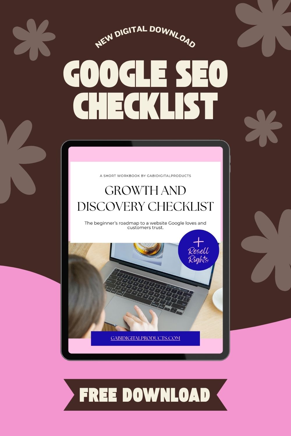 Tablet displaying a "Growth and Discovery Checklist" for Google SEO; background features flowers and text: "Free Download." Tone is modern and informative.