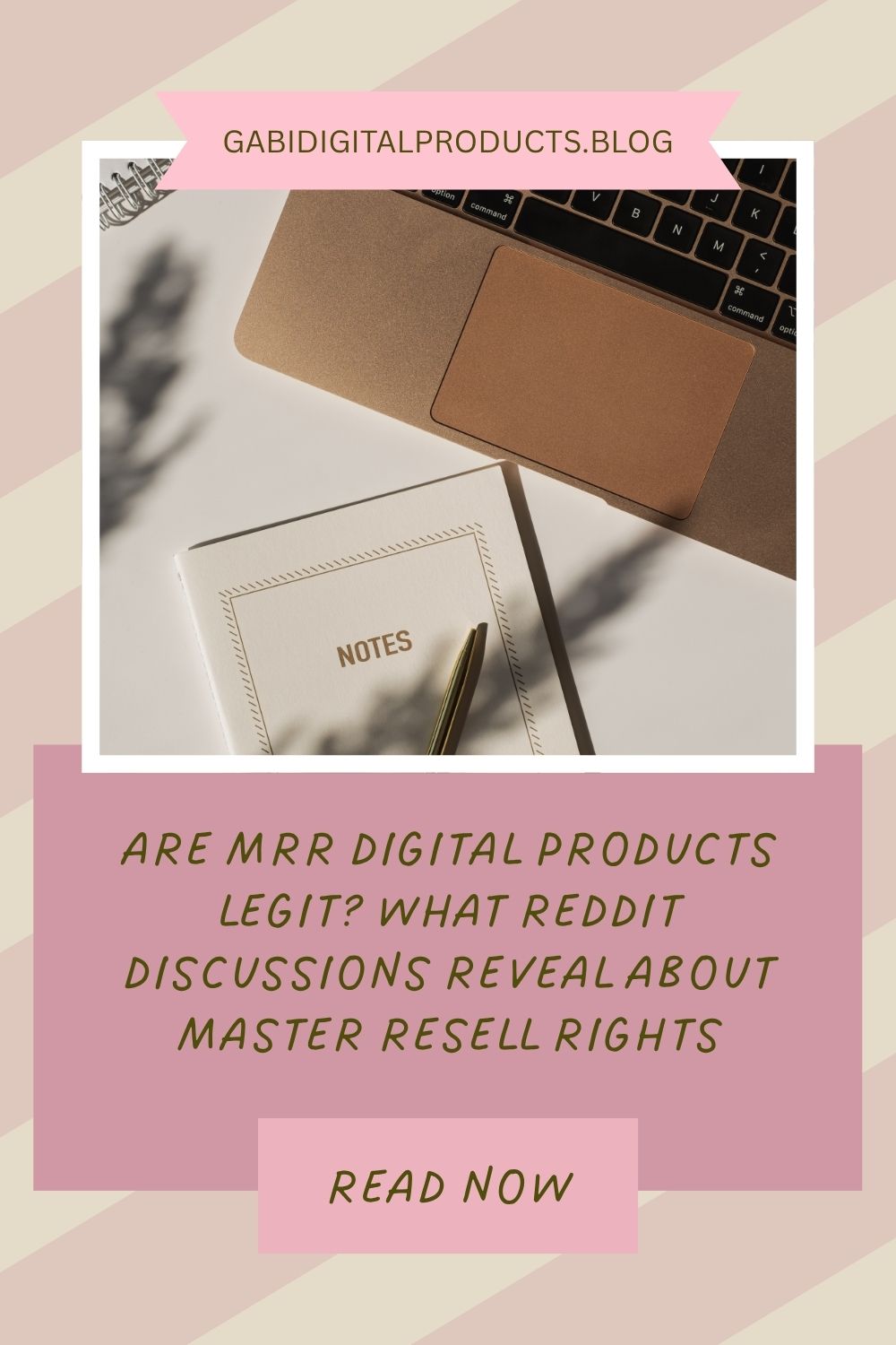 Blog graphic for gabidigitalproducts.blog featuring a top-down view of a laptop and a "NOTES" notebook, with the text title "Are MRR Digital Products Legit? What Reddit Discussions Reveal About Master Resell Rights" and a "Read Now" button.