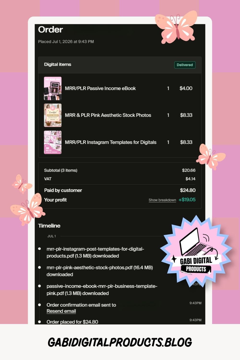 An e-commerce order receipt and timeline for GABIDIGITALPRODUCTS.BLOG showing a purchase made on July 1, 2026, for three digital items totaling $24.80, including a passive income eBook, pink aesthetic stock photos, and Instagram templates.