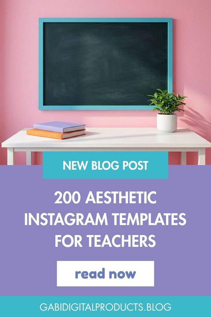 A minimalist classroom setup with a pink wall, a teal-framed chalkboard, a white desk holding two stacked books and a potted plant, overlaid with purple and teal graphic text boxes reading "NEW BLOG POST", "200 AESTHETIC INSTAGRAM TEMPLATES FOR TEACHERS", "read now", and "GABIDIGITALPRODUCTS.BLOG".