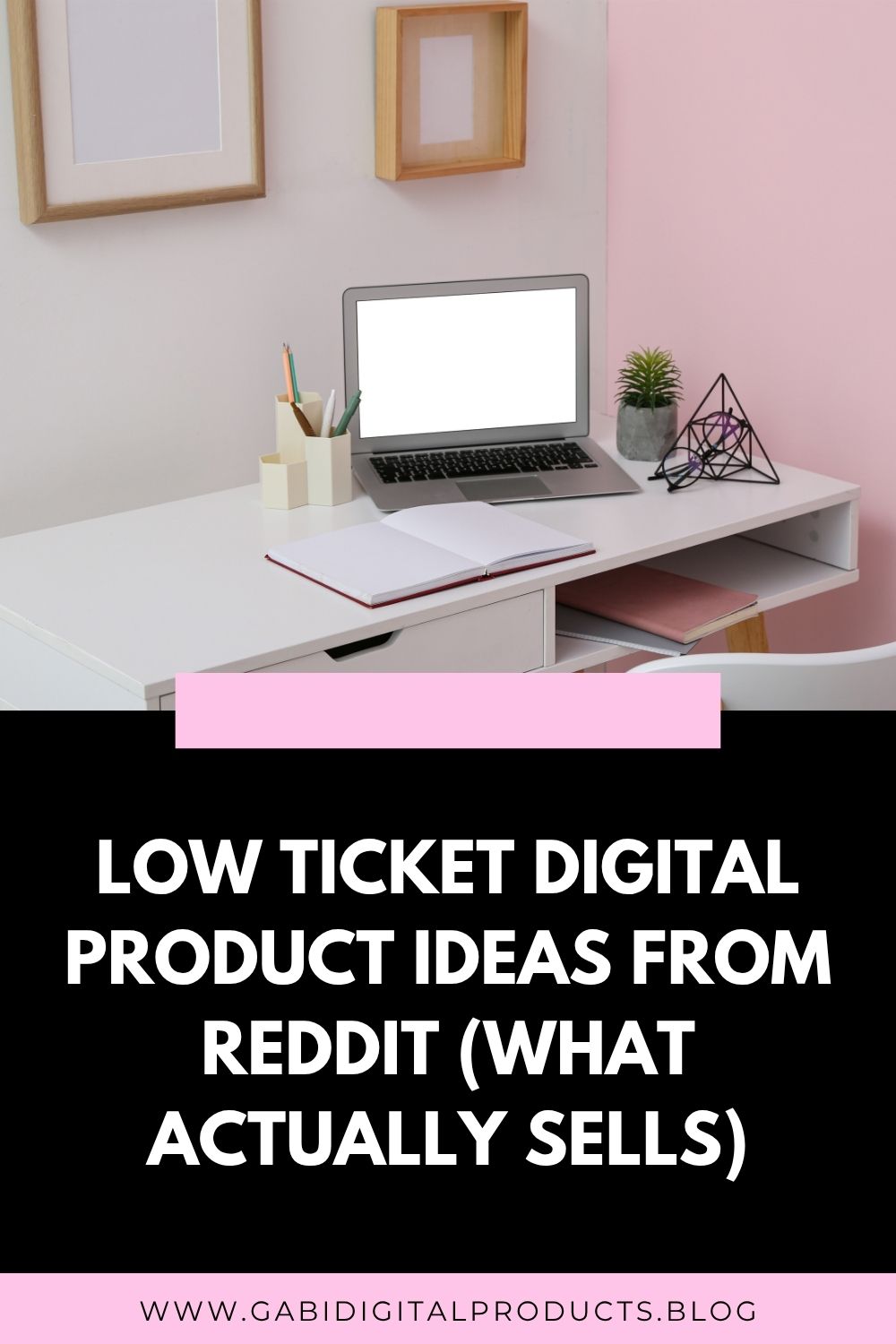 Low Ticket Digital Product Ideas from Reddit (What Actually Sells)