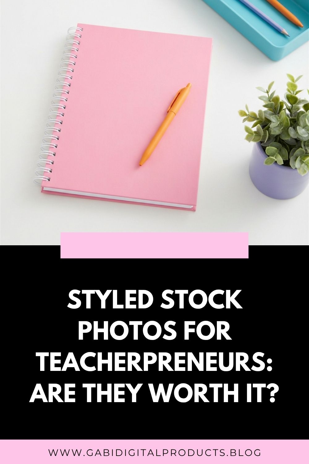 Styled Stock Photos for Teacherpreneurs: Are They Worth It?