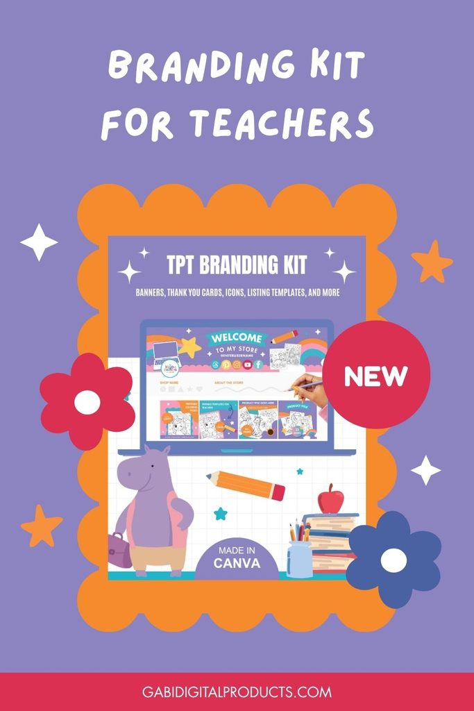 Promotional graphic on a purple background titled "Branding Kit for Teachers" featuring a laptop display showing a Teachers Pay Teachers store template, a cartoon hippo, books, an apple, and flowers, with text reading "TPT Branding Kit - Banners, Thank You Cards, Icons, Listing Templates, and More," a red "NEW" badge, a "Made in Canva" tag, and the website GABIDIGITALPRODUCTS.COM at the bottom.