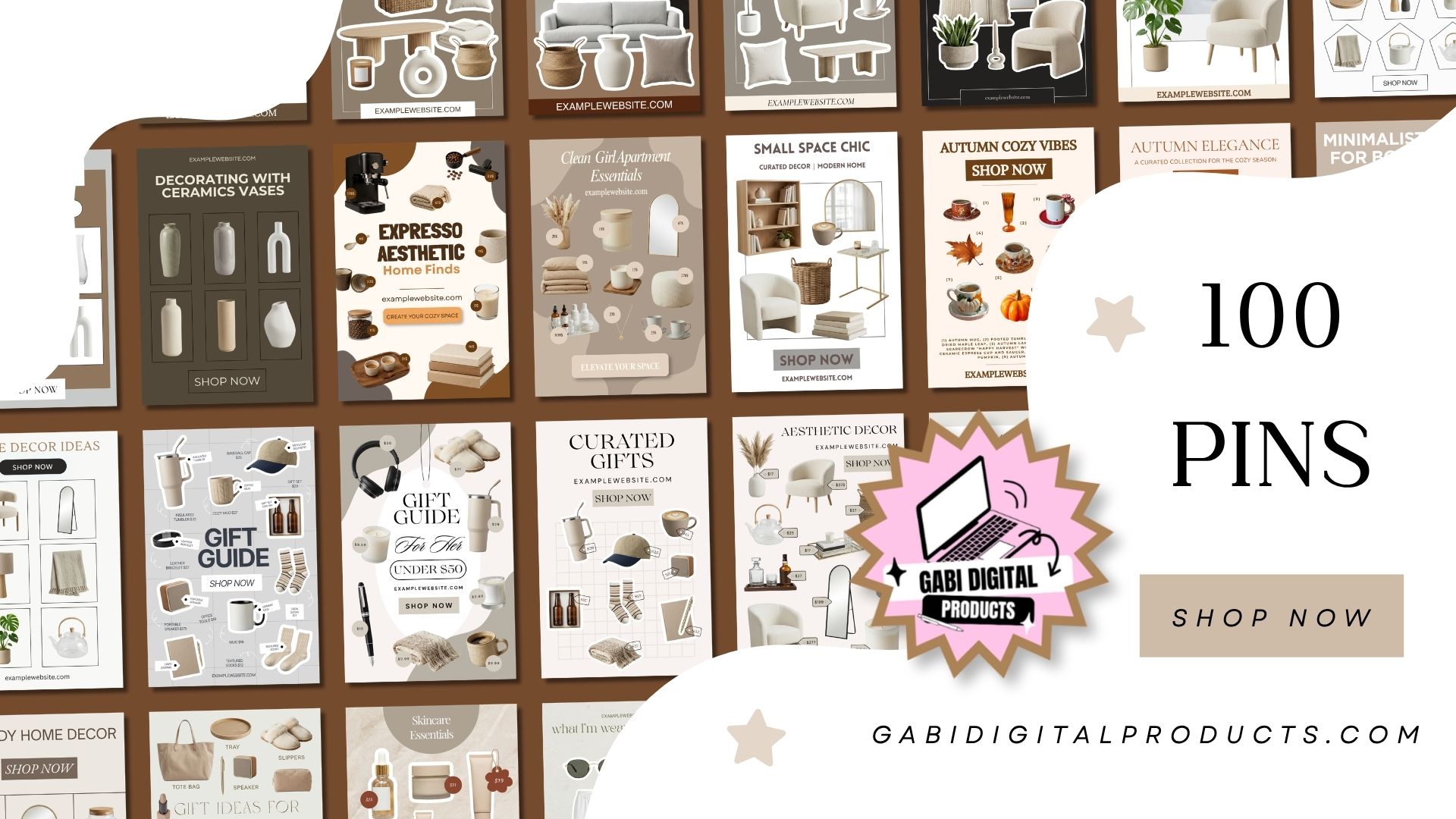 A brown collage showing a grid of aesthetic Pinterest templates for home decor, gift guides, and seasonal finds. A large white wavy overlay on the right features black text reading "100 PINS" next to a starburst sticker that includes a laptop icon and the text "Gabi Digital Products," with a "SHOP NOW" button and "GABIDIGITALPRODUCTS.COM" displayed below.