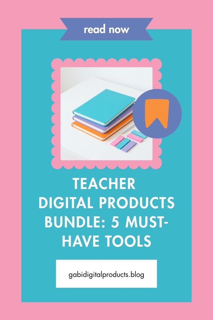 A promotional graphic with a pink border and a teal background featuring text that reads "TEACHER DIGITAL PRODUCTS BUNDLE: 5 MUST-HAVE TOOLS" and "gabidigitalproducts.blog". At the top, a purple ribbon reads "read now" above a framed photo of colorful stacked digital notebooks, a stylus, and sticky tab flags, with a purple circle icon containing a yellow bookmark badge.